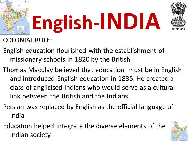 COLONIAL RULE:  English education flourished with the establishment of missionary schools in 1820